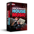 How To Produce House Music — online course by Doctor Mix